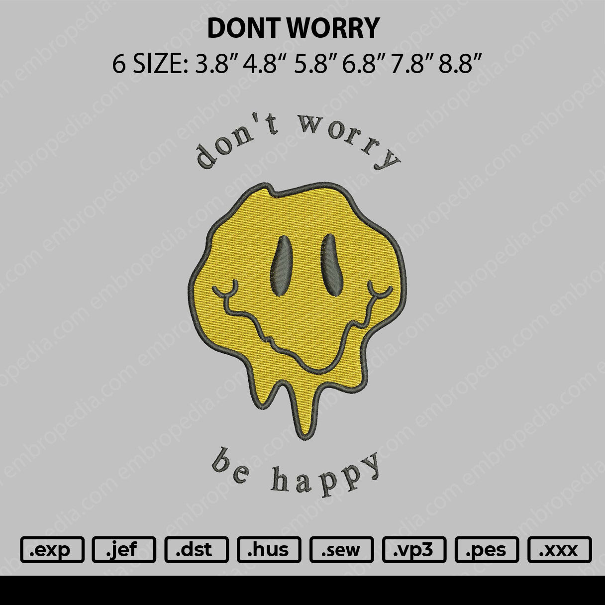 Dont Worry Embroidery File 6 sizes