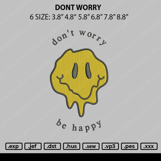 Dont Worry Embroidery File 6 sizes