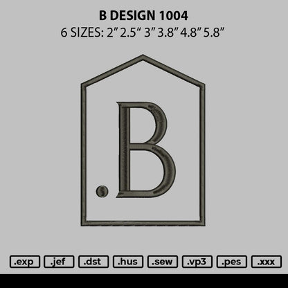 B Design 1004 Embroidery File 6 sizes