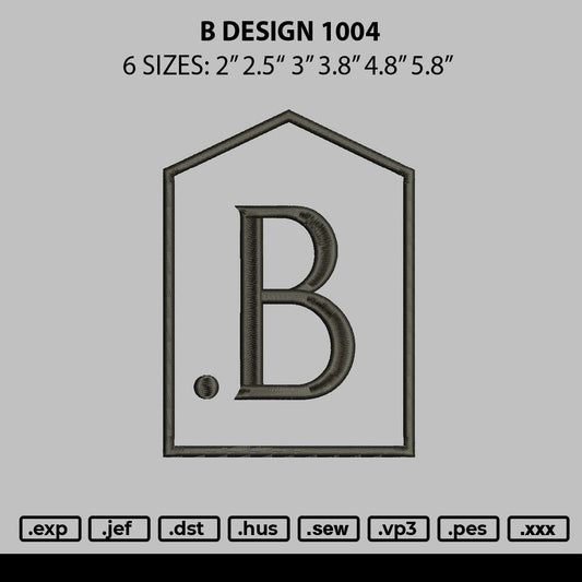 B Design 1004 Embroidery File 6 sizes