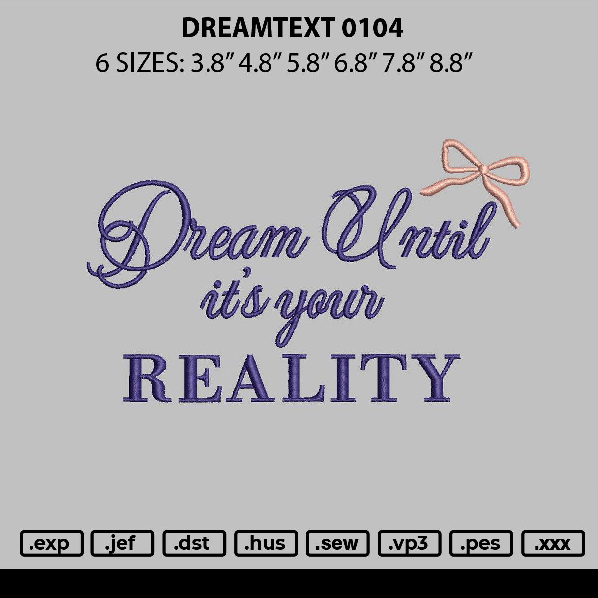 Dreamtext 0104 Embroidery File 6 sizes