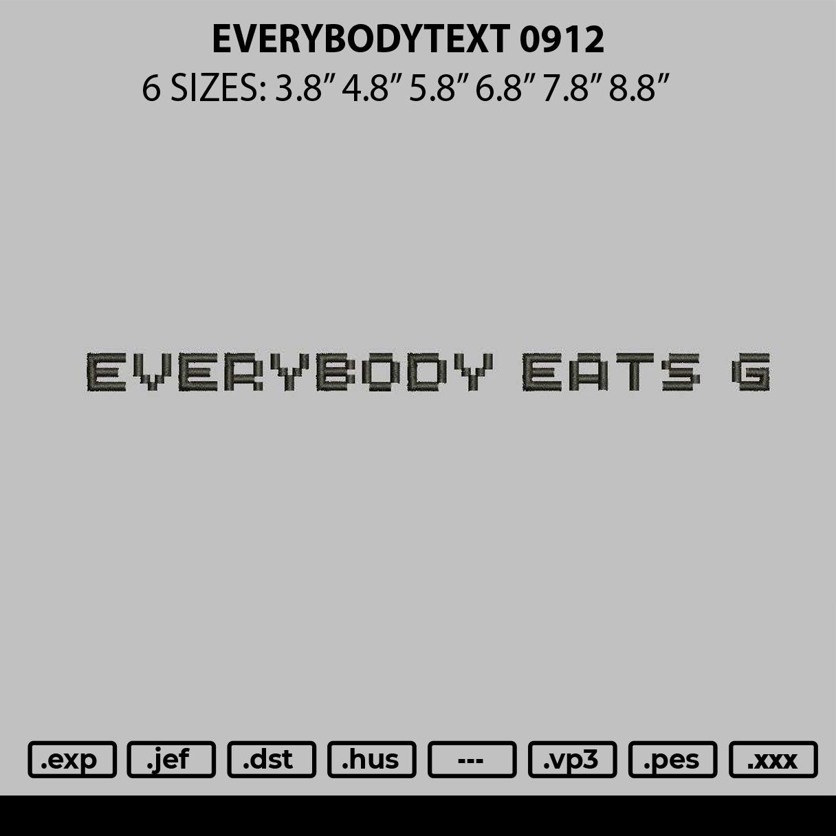 Everybodytext 0912 Embroidery File 6 sizes
