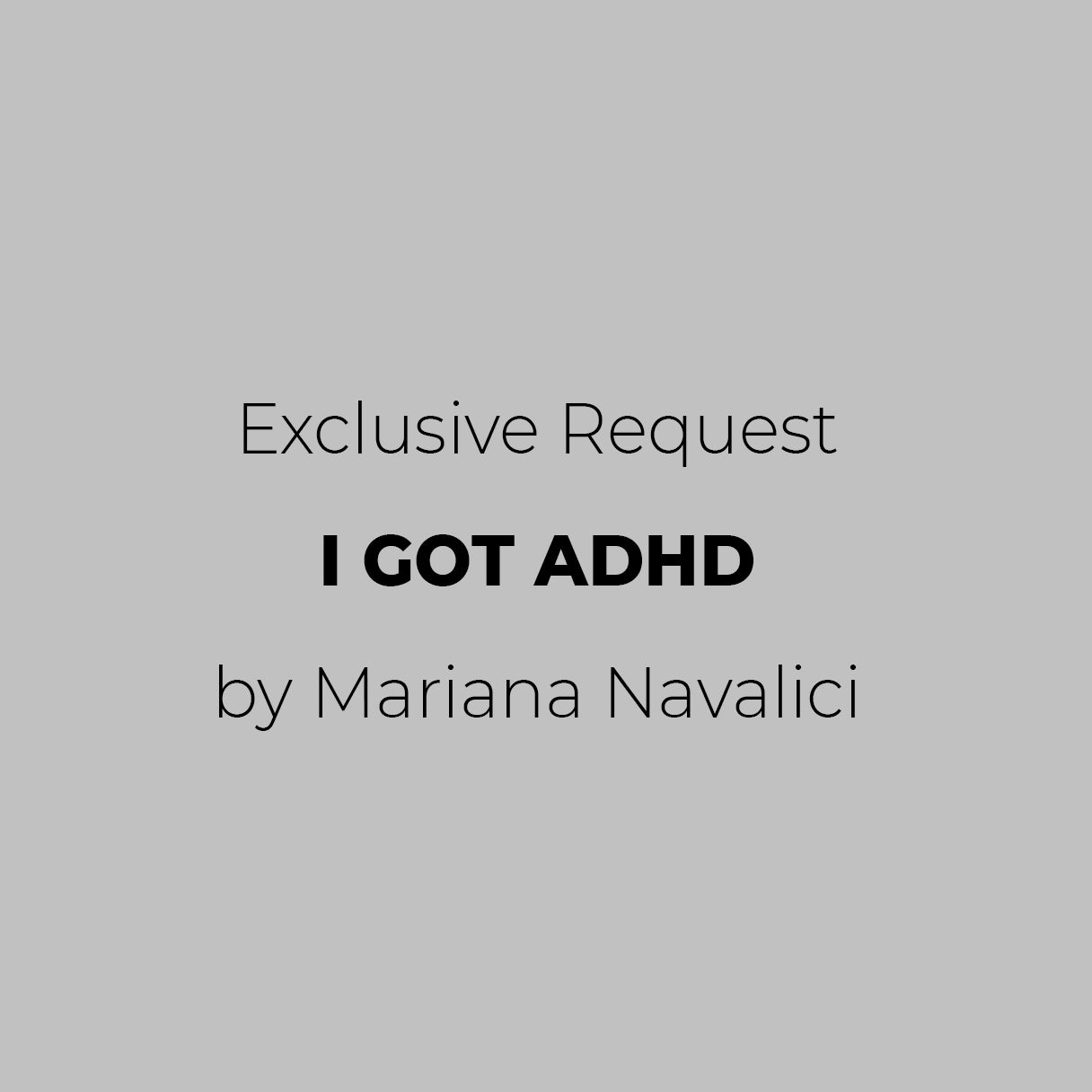 I GOT ADHD