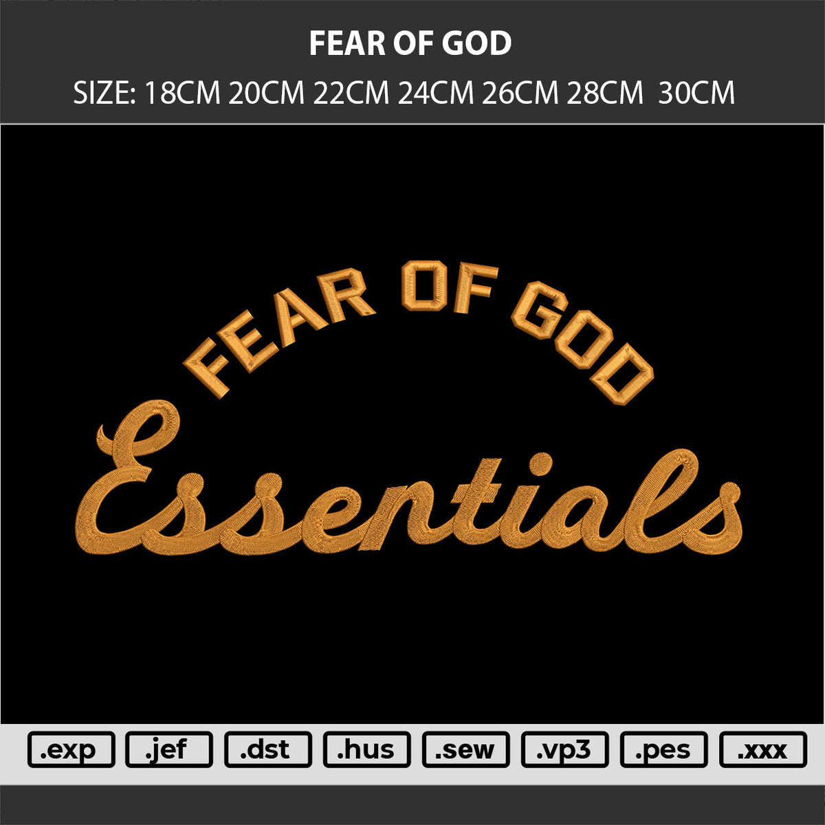 FEAR OF GOD (Essentials) Embroidery Machine Design File 6 sizes