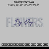 Flowerstext 0404 Embroidery File 6 sizes