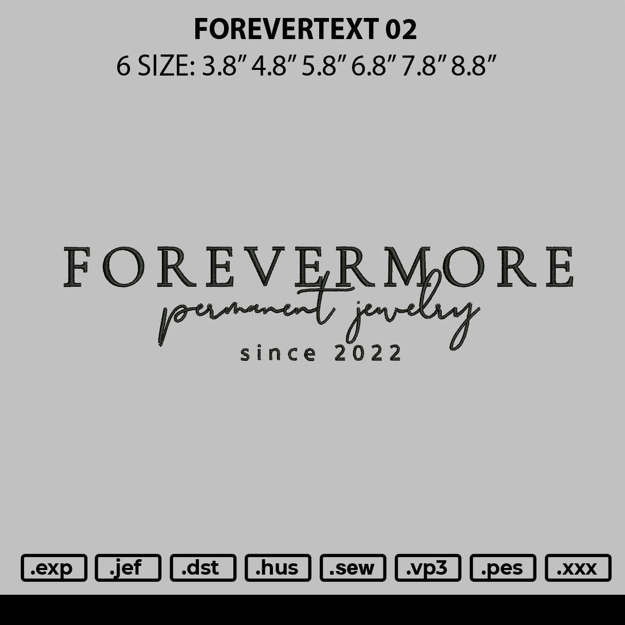Forevertext 02 Embroidery File 6 sizes