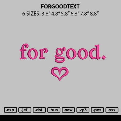Forgoodtext Embroidery File 6 sizes