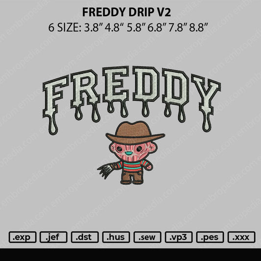 Freddy Drip Embroidery File 6 sizes