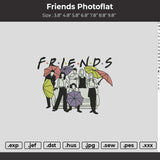 Friends Photoflat Embroidery File 6 sizes
