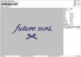 Future Mrs Embroidery File 6 sizes