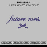Future Mrs Embroidery File 6 sizes
