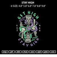 Stay High Embroidery File 6 sizes