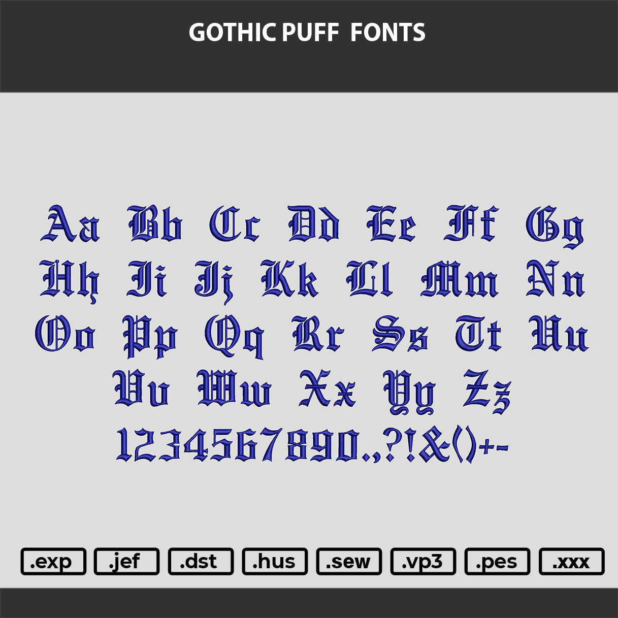 Gothic Puff Fonts Embroidery Files 1 sizes