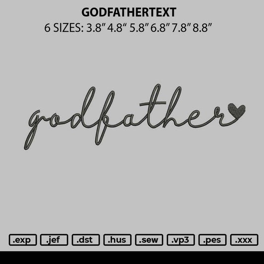 Godfathertext Embroidery File 6 sizes