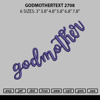 Godmothertext 2708 Embroidery File 6 sizes