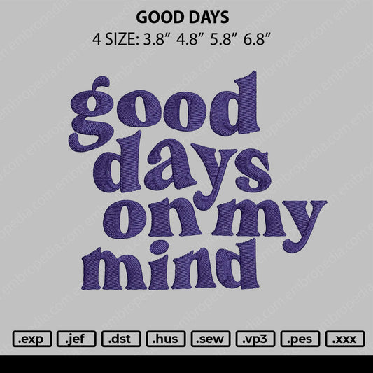 Good Days Embroidery File 4 size