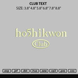 Club Text Embroidery File 6 sizes