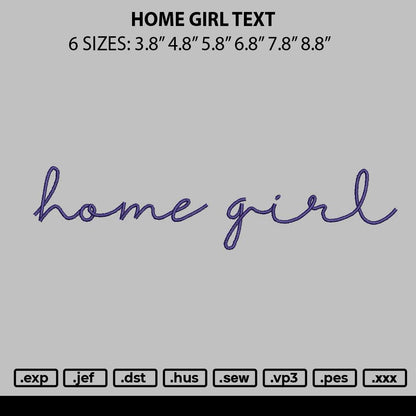 Home Girl Text Embroidery File 6 sizes
