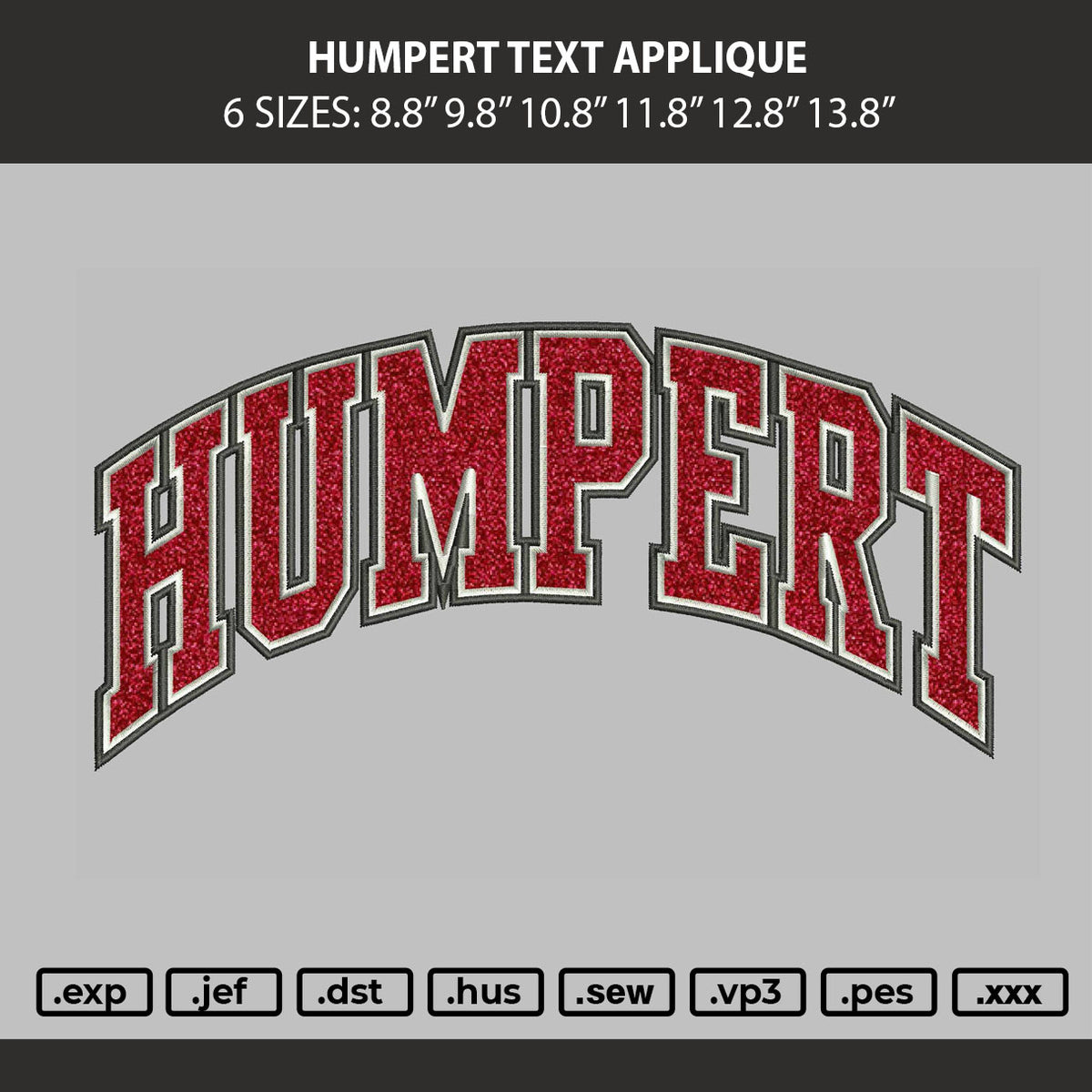 Humpert Text Applique Embroidery Machine Design File 6 sizes