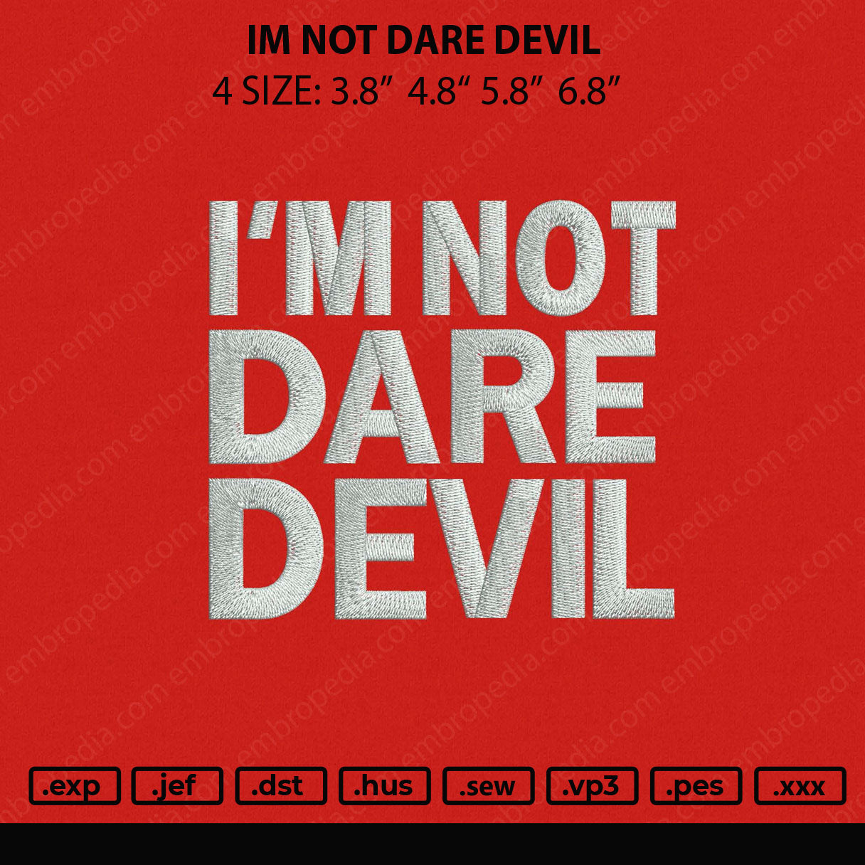 Im Not Dare Devil Embroidery File 4 size
