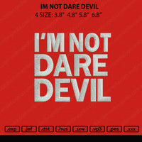 Im Not Dare Devil Embroidery File 4 size