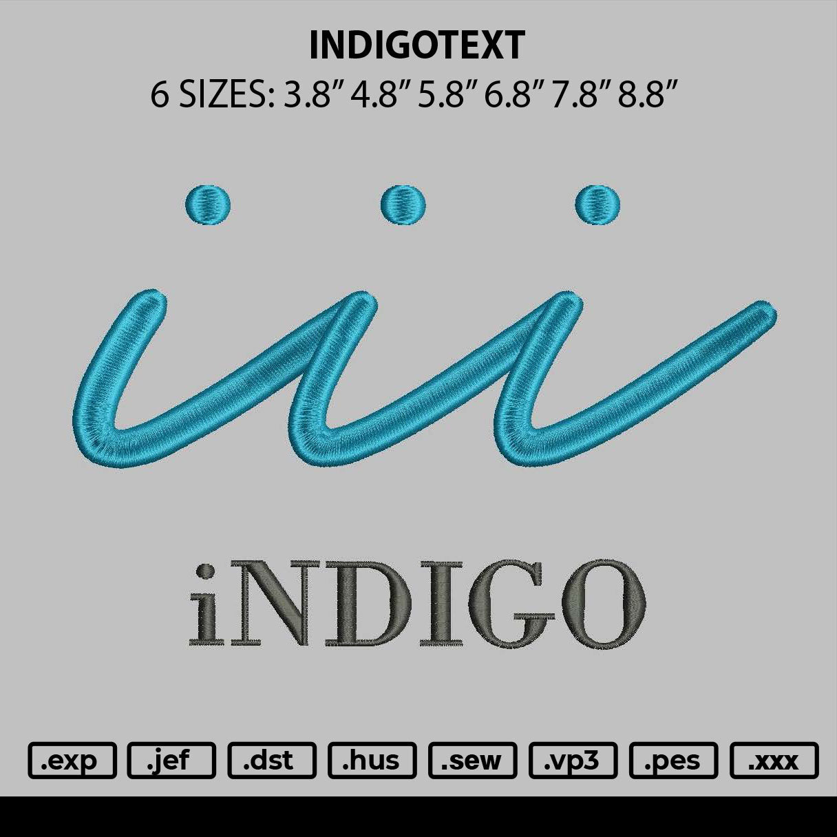Indigotext Embroidery File 6 sizes