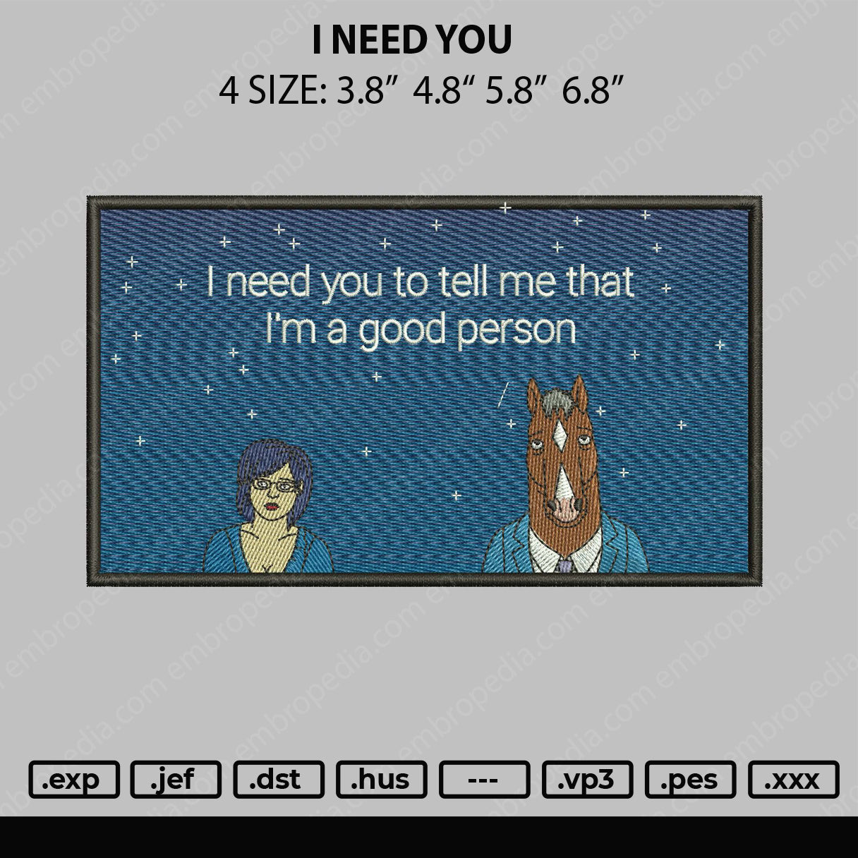 I Need You Embroidery File 4 size