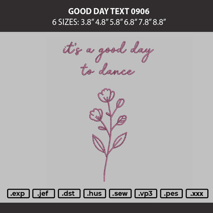 Good Day Text 0906 Embroidery File 6 sizes