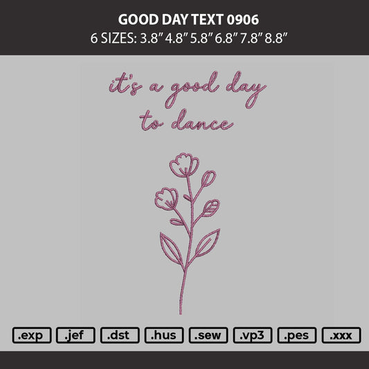 Good Day Text 0906 Embroidery File 6 sizes