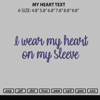 My Heart Text Embroidery File 6 sizes