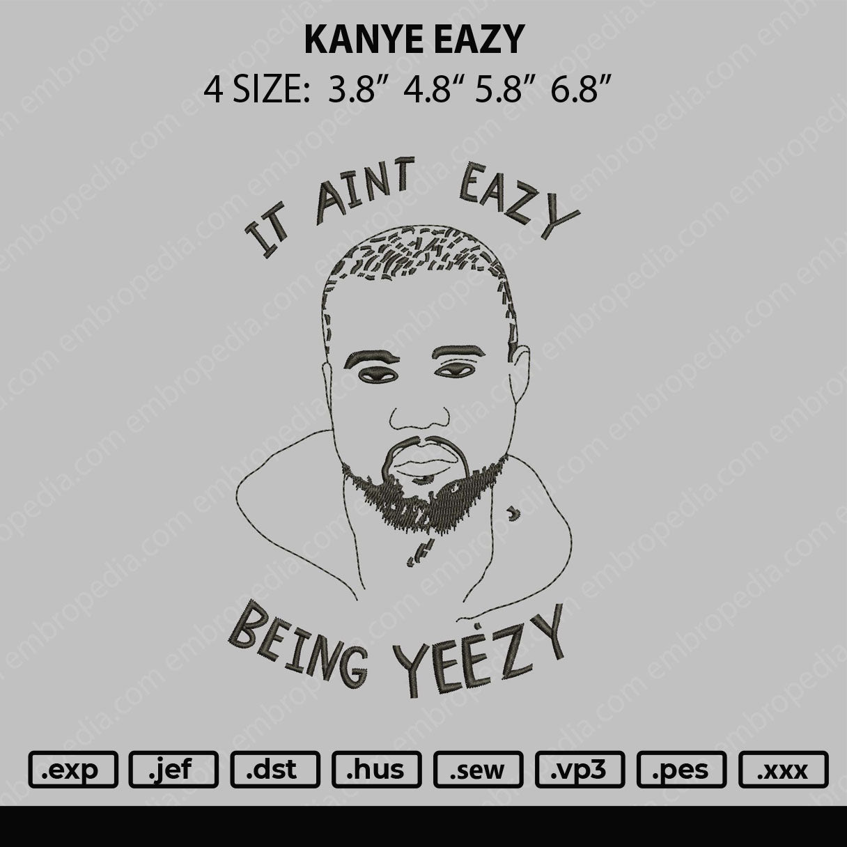 Kanye Eazy Embroidery File 4 size