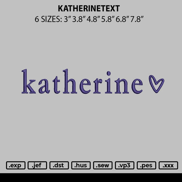 Katherinetext Embroidery File 6 sizes