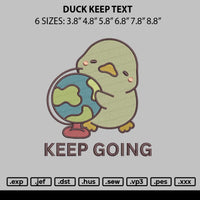 Duck Keep Text Embroidery File 6 sizes