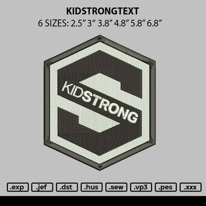 Kidstrongtext Embroidery File 6 sizes
