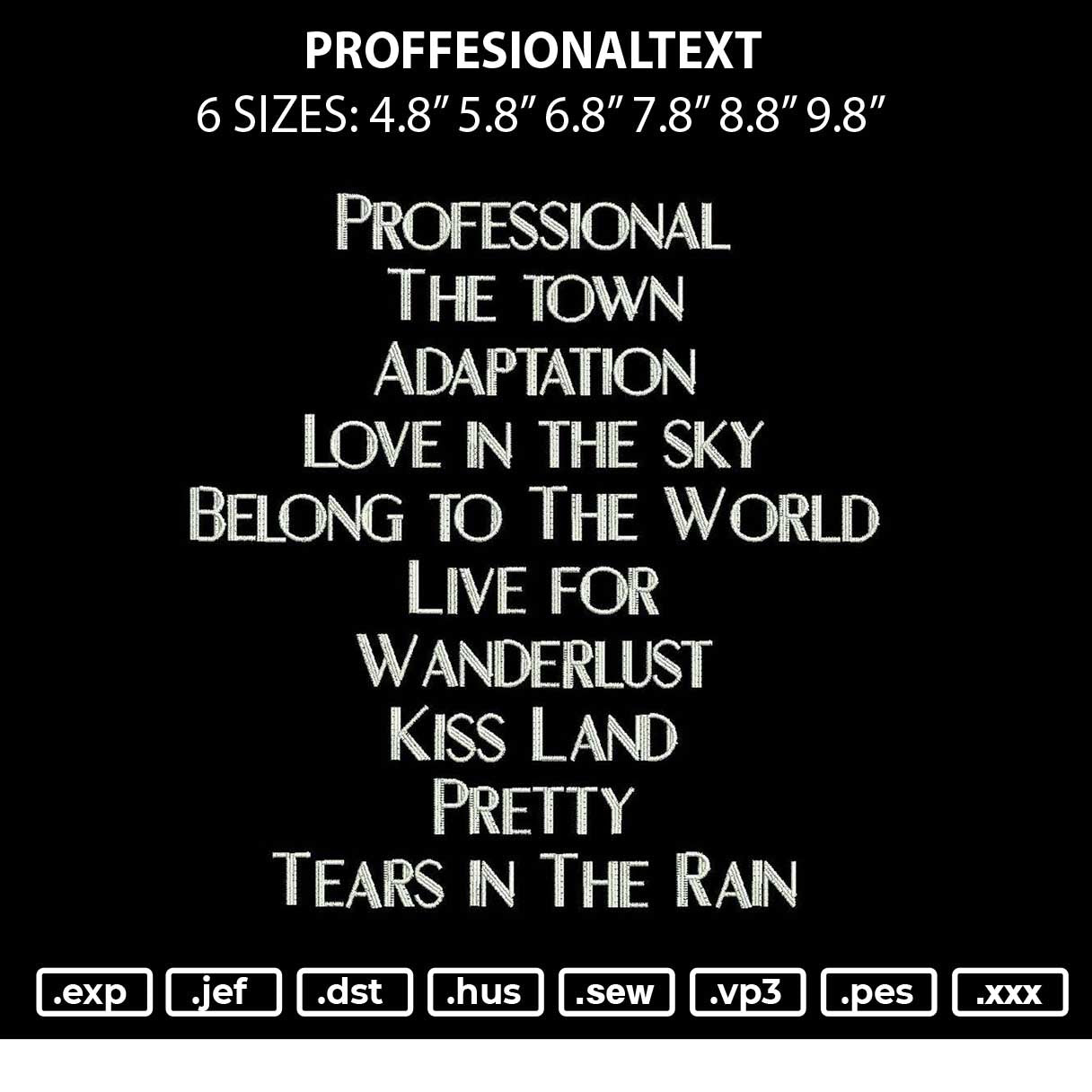 Proffesionaltext Embroidery File 6 sizes