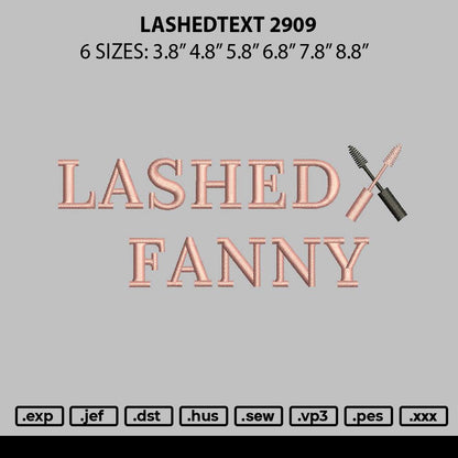 Lashedtext 2909 Embroidery File 6 sizes
