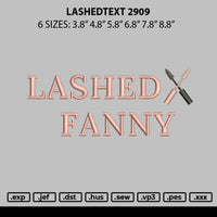 Lashedtext 2909 Embroidery File 6 sizes