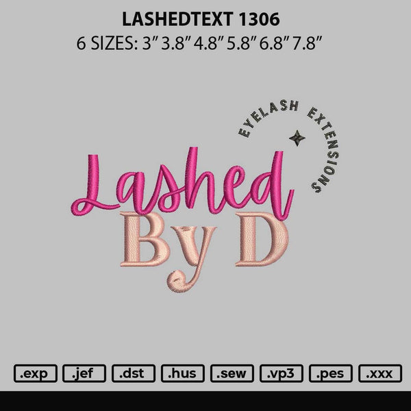 Lashedtext 1306 Embroidery File 6 sizes