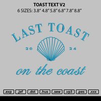 Toast Text V2 Embroidery File 6 sizes