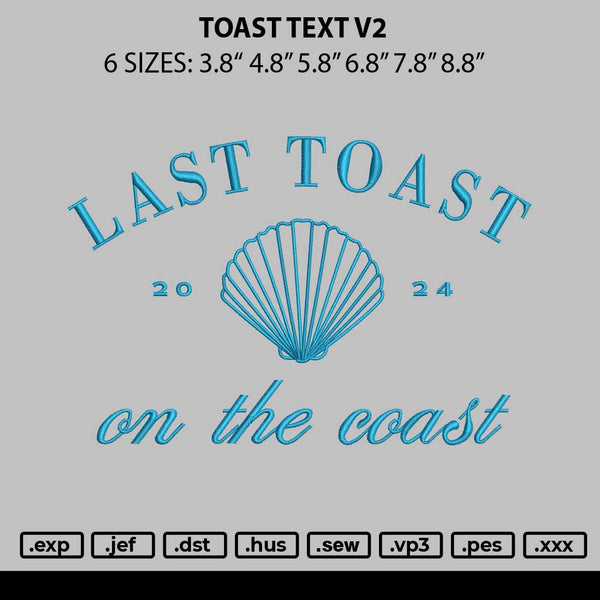 Toast Text V2 Embroidery File 6 sizes