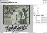 Laugh Now Cry Later Embroidery File 4 size