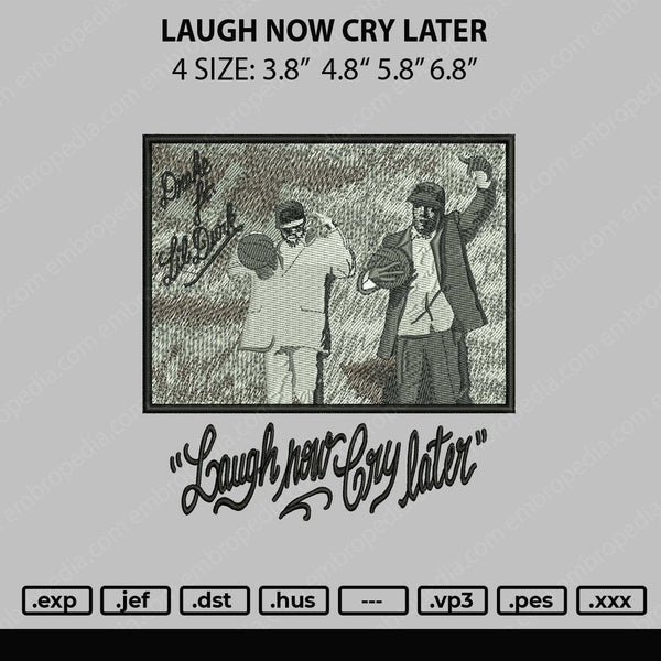 Laugh Now Cry Later Embroidery File 4 size