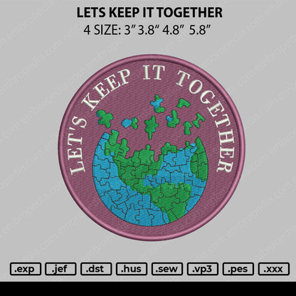 Lets Keep It Together Embroidery File 4 size
