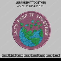 Lets Keep It Together Embroidery File 4 size
