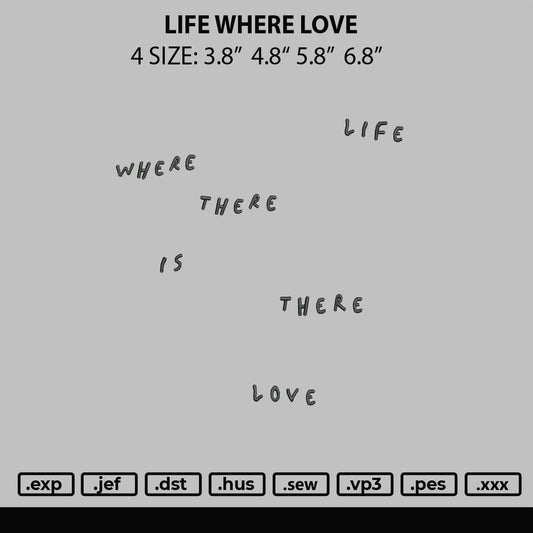 Life Where Love Embroidery FIle 4 size