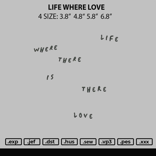 Life Where Love Embroidery FIle 4 size
