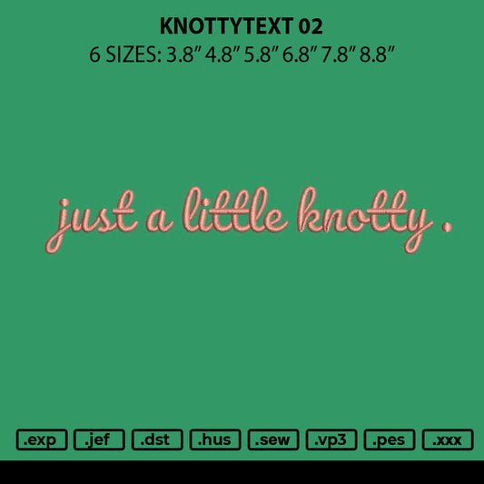 Knottytext 02 Embroidery File 6 sizes