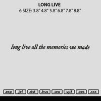 Long Live Embroidery File 6 sizes