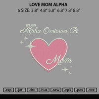 Love Mom Alpha Embroidery File 6 sizes