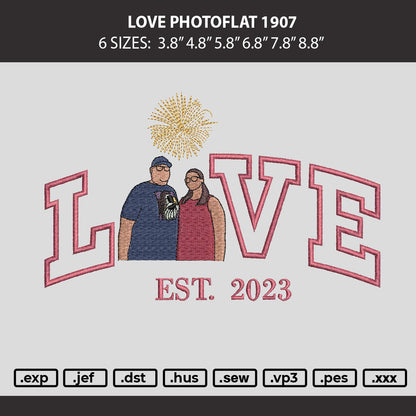Love Photoflat 1907 Embroidery Machine Design File 6 sizes